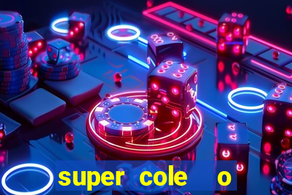 super cole  o 7784 jogos para pc download